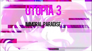 Utopia 3 – Immoral Paradise